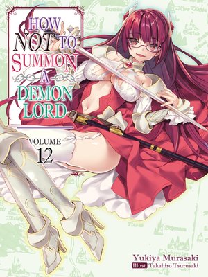 cover image of How NOT to Summon a Demon Lord, Volume 12